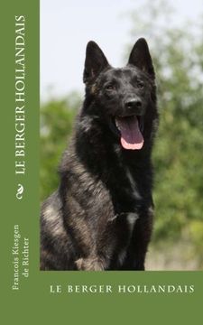 portada le berger hollandais: Volume 22 (chiens de race)