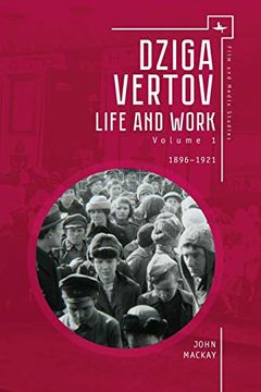 portada Dziga Vertov: Life and Work (Volume 1: 1896–1921) (Film and Media Studies) (in English)