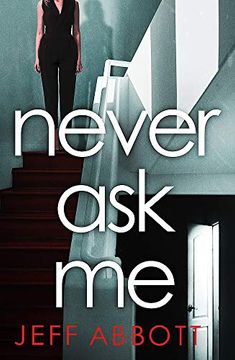 portada Never ask me: The Heart-Stopping Thriller With a Twist you Won'T see Coming (in English)