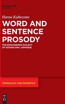 portada Word and Sentence Prosody: The Endangered Dialect of Koshikijima Japanese (en Inglés)