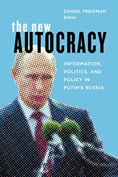 portada The new Autocracy: Information, Politics, and Policy in Putin's Russia (in English)