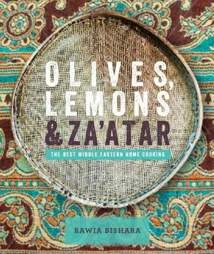 portada Olives, Lemons & Za atar: The Best Middle Eastern Home Cooking (en Inglés)