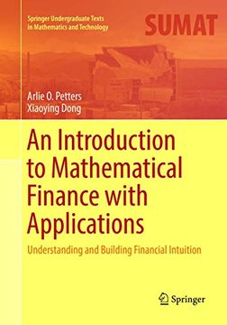 portada An Introduction to Mathematical Finance With Applications: Understanding and Building Financial Intuition (Springer Undergraduate Texts in Mathematics and Technology) (en Inglés)