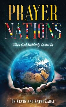 portada Prayer Nations: When God Suddenly Comes In (en Inglés)