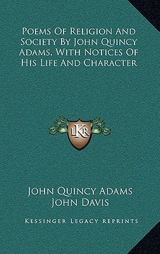 portada poems of religion and society by john quincy adams, with notices of his life and character (in English)