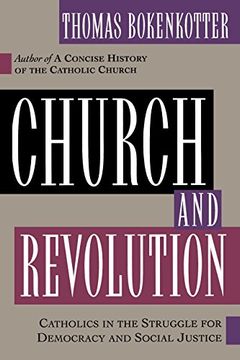 portada Church and Revolution: Catholics in the Struggle of Democracy and Social Justice (in English)