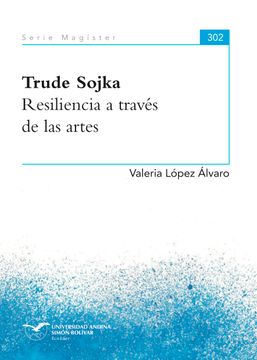 portada Trude Sojka: resiliencia a través de las artes