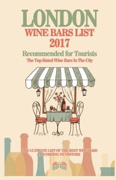 portada London Wine Bars List 2017: Recommended For Tourist - The Top-Rated Wine Bars In The City Of London, England, 2017
