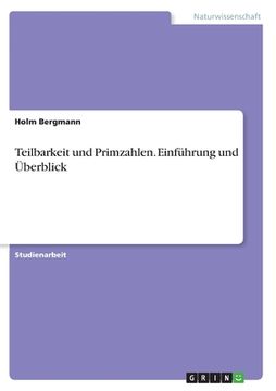 portada Teilbarkeit und Primzahlen. Einführung und Überblick (in German)