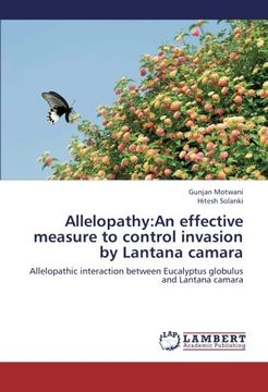 portada Allelopathy:An effective measure to control invasion by Lantana camara: Allelopathic interaction between Eucalyptus globulus and Lantana camara