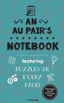 portada An Au Pair's Notebook: Featuring 100 puzzles (en Inglés)