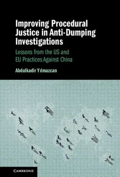 portada Improving Procedural Justice in Anti-Dumping Investigations: Lessons From the us and eu Practices Against China (in English)
