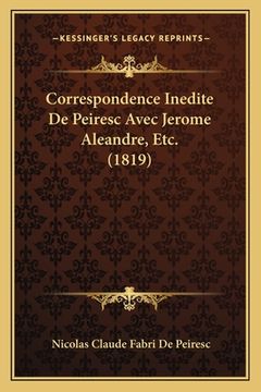 portada Correspondence Inedite De Peiresc Avec Jerome Aleandre, Etc. (1819) (en Francés)