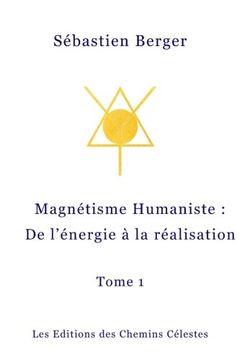 portada Le Magnetisme Humaniste: De l'energie a la realisation (French Edition)