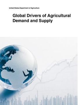 portada Global Drivers of Agricultural Demand and Supply (en Inglés)