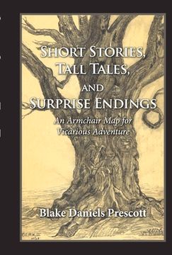 portada Short Stories, Tall Tales, and Surprise Endings: An Armchair Map for Vicarious Adventure Volume 1