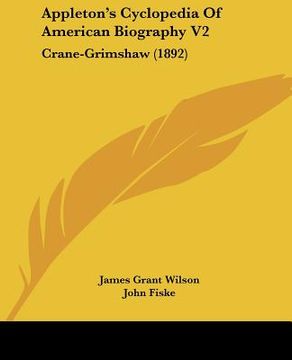 portada appleton's cyclopedia of american biography v2: crane-grimshaw (1892) (en Inglés)