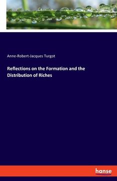 portada Reflections on the Formation and the Distribution of Riches (en Inglés)