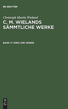 portada C. M. Wielands Sämmtliche Werke, Band 17, Idris und Zenide (en Alemán)
