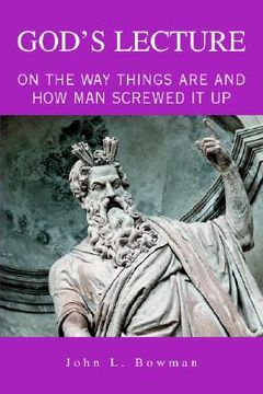 portada god's lecture: on the way things are and how man screwed it up