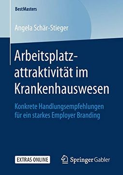 portada Arbeitsplatzattraktivität im Krankenhauswesen: Konkrete Handlungsempfehlungen für ein Starkes Employer Branding (Bestmasters) (en Alemán)