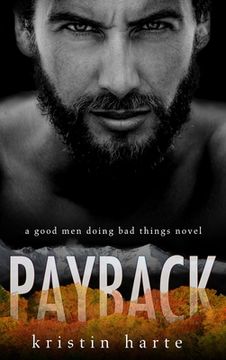 portada Payback: A Good men Doing bad Things Novel (1) (Vigilante Justice) (en Inglés)