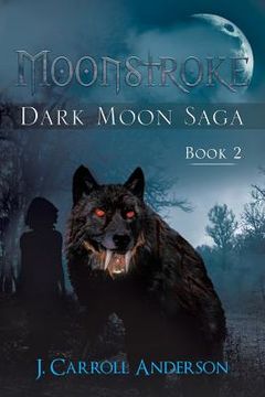 portada Moonstroke: Dark Moon Saga - Book 2 (in English)