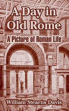 portada a day in old rome: a picture of roman life