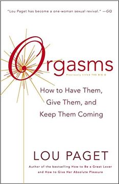 portada Orgasms: How to Have Them, Give Them, and Keep Them Coming (en Inglés)