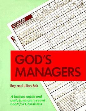 portada god's managers: a budget guide and daily financial record book for christians (in English)