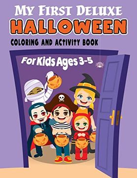 portada My First Deluxe Halloween Coloring and Activity Book for Kids Ages 3-5: Over 50 Halloween Activities Including, Mazes, Dot-To-Dots, Coloring Pages,. The Alphabet, Copy the Picture, and More! (en Inglés)