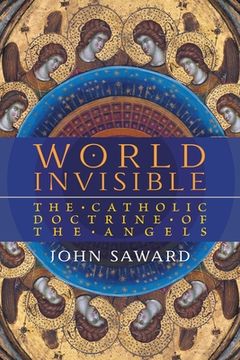 portada World Invisible: The Catholic Doctrine of the Angels