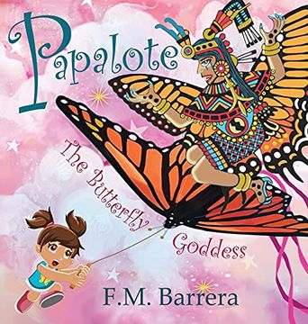 portada Papalote: The Butterfly Goddess (in English)