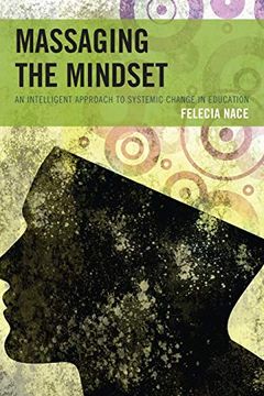 portada Massaging the Mindset: An Intelligent Approach to Systemic Change in Education (en Inglés)
