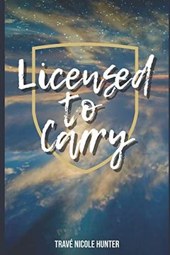 portada Licensed to Carry (en Inglés)