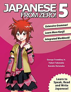 portada Japanese From Zero! 5: Continue Mastering the Japanese Language and Kanji With Integrated Workbook: Proven Techniques to Learn Japanese for Students and Professionals 