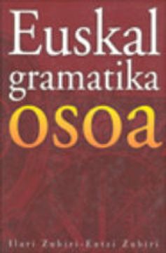 Libro Euskal Gramatika Osoa (en Euskera) De Entzi Zubiri,ilari Zubiri ...