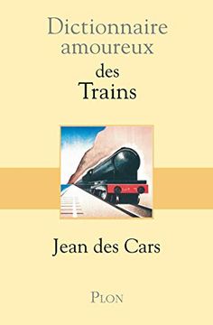 portada Dictionnaire Amoureux des Trains