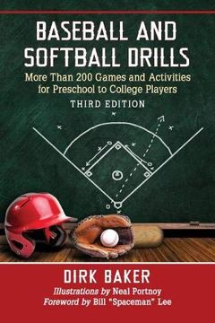 portada Baseball and Softball Drills: More Than 200 Games and Activities for Preschool to College Players, 3d ed. (en Inglés)
