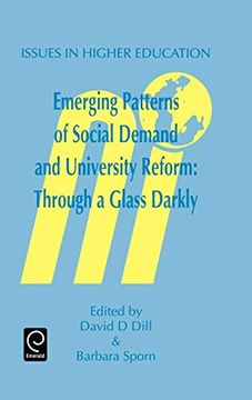 portada Emerging Patterns of Social Demand and University Reform: Through a Glass Darkly (Issues in Higher Education) (Issues in Higher Education) (en Inglés)