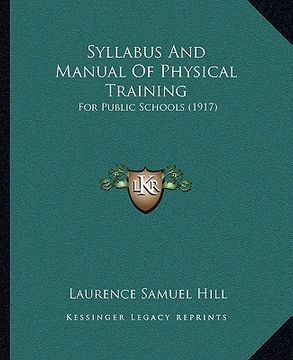 portada syllabus and manual of physical training: for public schools (1917) (en Inglés)