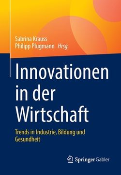 portada Innovationen in Der Wirtschaft: Trends in Industrie, Bildung Und Gesundheit (in German)