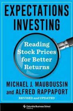 portada Expectations Investing: Reading Stock Prices for Better Returns, Revised and Updated (Heilbrunn Center for Graham & Dodd Investing Series) (en Inglés)