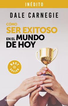 portada Cómo Ser Exitoso En El Mundo de Hoy / How to Succeed in the World Today Revised and Updated Edition: Life Stories of Successful People to Inspire and (in Spanish)