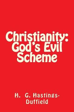 portada Christianity: God's Evil Scheme (en Inglés)