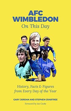 portada Afc Wimbledon on This Day: History, Facts & Figures from Every Day of the Year (en Inglés)