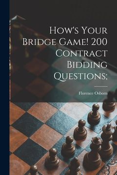 portada How's Your Bridge Game! 200 Contract Bidding Questions; (in English)
