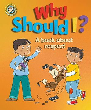 portada Why Should i? A Book About Respect (Our Emotions and Behaviour) (en Inglés)