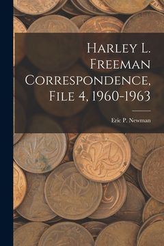 portada Harley L. Freeman Correspondence, File 4, 1960-1963 (en Inglés)