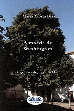 portada A Moeda De Washington: Segredos Do Pasado II (en Galego)